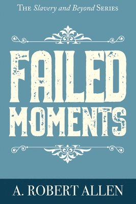 Failed Moments 1