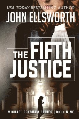John Ellsworth - Fifth Justice, Häftad