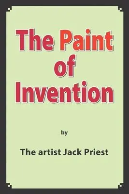 The Artist Jack Priest - The Paint of Invention, Häftad. Tillgänglighet: Lägg i varukorg