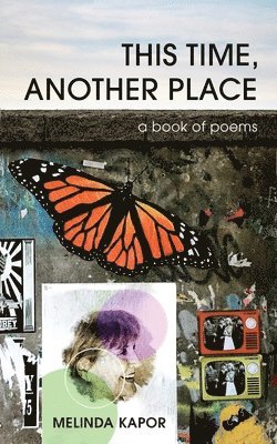 bokomslag This Time, Another Place: a book of poems