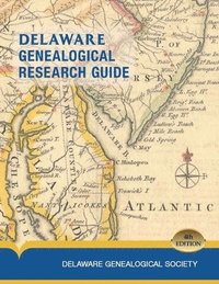 bokomslag Delaware Genealogical Research Guide