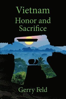 bokomslag Vietnam; Honor and Sacrifice
