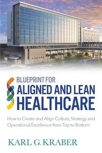 bokomslag Blueprint for Aligned and Lean Healthcare