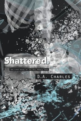 Shattered. 1