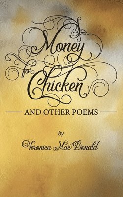 bokomslag Money for Chicken: Poems for Every Day