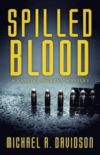 bokomslag Spilled Blood: A Krystal Murphy Mystery