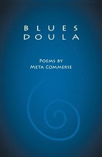 bokomslag Blues Doula: Poems by Meta Commerse