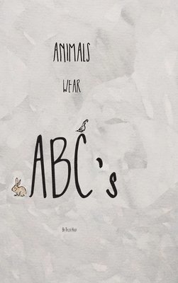 Animals Wear ABC's 1