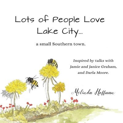 Melinda Hoffman, Sara Helen Taylor - Lots of People Love Lake City: ...a small Southern town., Häftad
