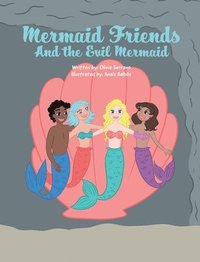 bokomslag Mermaid Friends: And The Evil Mermaid