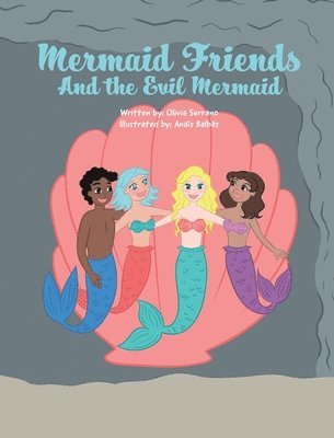 Mermaid Friends: And The Evil Mermaid 1