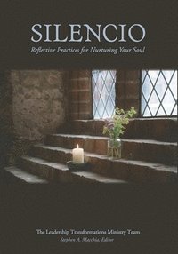 bokomslag Silencio: Reflective Practices for Nurturing Your Soul
