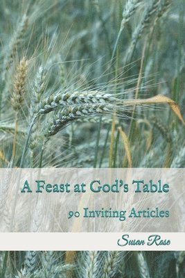 A Feast at God's Table: 90 Inviting Articles 1