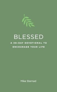 bokomslag Blessed: A 30-Day Devotional to Encourage Your Life