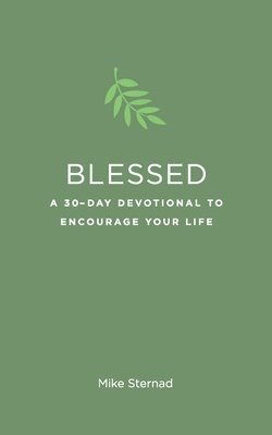 bokomslag Blessed: A 30-Day Devotional to Encourage Your Life