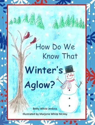 How Do We Know That Winter's Aglow? 1