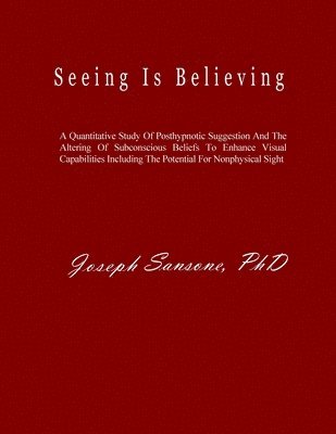Joseph Sansone - Seeing Is Believing, Häftad