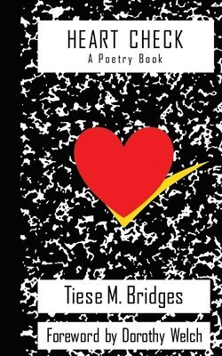 Tiese M. Bridges - Heart Check: A Poetry Book, Häftad