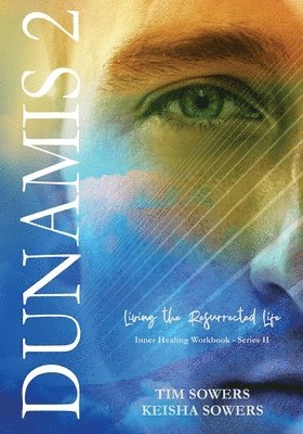 Dunamis 2: Living the Resurrected Life 1