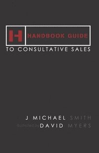 bokomslag Handbook Guide to Consultative Sales