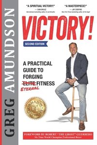 bokomslag Victory: A Practical Guide to Forging Eternal Fitness (2nd Edition)