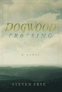 bokomslag Dogwood Crossing