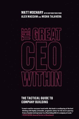 The Great CEO Within: The Tactical Guide to Company Building 1