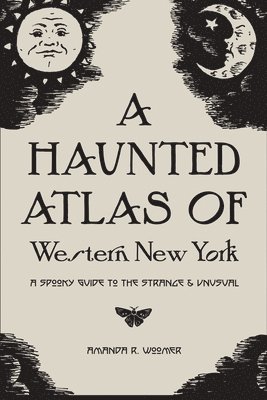 Amanda R Woomer, Amanda R. Woomer - Haunted Atlas of Western New York, Häftad