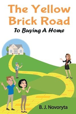 bokomslag The Yellow Brick Road to Buying A Home