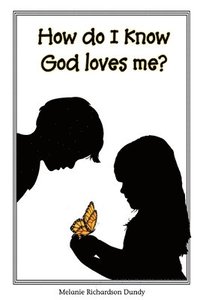 bokomslag How Do I Know God Loves Me?