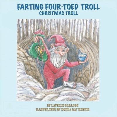 Lavelle Carlson - Farting Four-Toed Troll, Häftad
