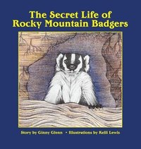 bokomslag The Secret Life of Rocky Mountain Badgers