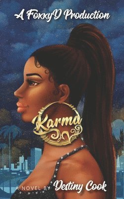 Karma: A FoxxyD Production 1