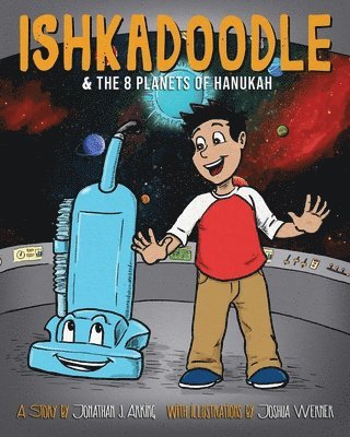 Ishkadoodle & The 8 Planets of Hanukkah