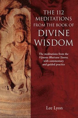 bokomslag The 112 Meditations From the Book of Divine Wisdom