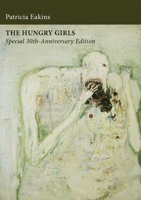 Patricia Eakins - Hungry Girls and Other Stories, Häftad. Tillgänglighet: Lägg i varukorg