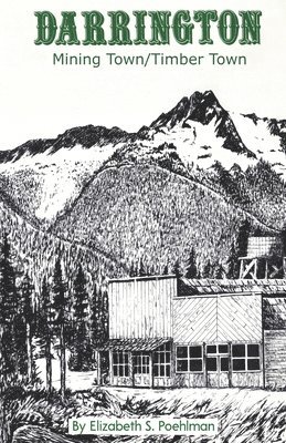 Darrington: Mining Town/Timber Town 1