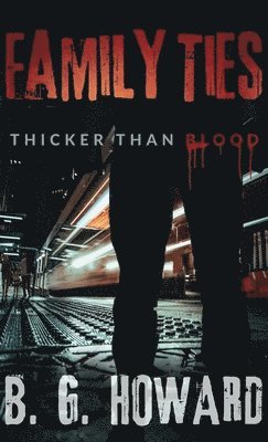 Family Ties: Thicker than Blood 1