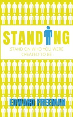 bokomslag Standing: Stand on Who You Were Created to Be