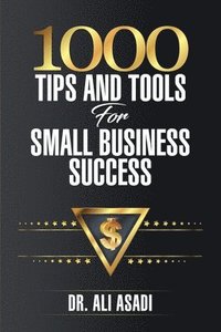 bokomslag 1000 Tips and Tools for Small Business Success