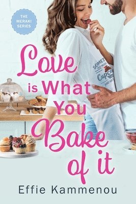 bokomslag Love is What You Bake of it