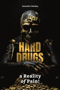bokomslag Hard Drugs, a Reality of Pain!