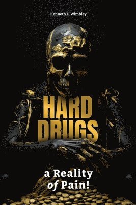 Hard Drugs, a Reality of Pain! 1