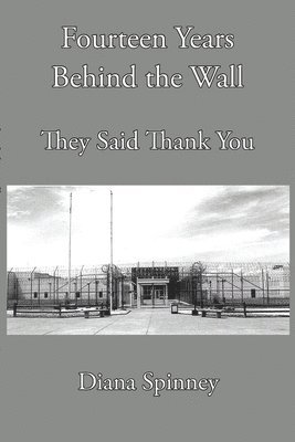 Fourteen Years Behind the Wall 1
