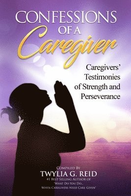 bokomslag Confessions of a Caregiver