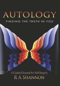 bokomslag Autology: Finding the Truth in You