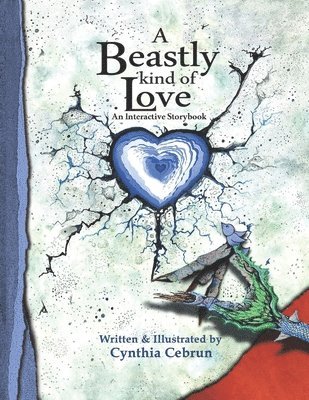 bokomslag A Beastly Kind of Love: An interactive storybook for anyone experiencing grief, loss, separation, or a major life change