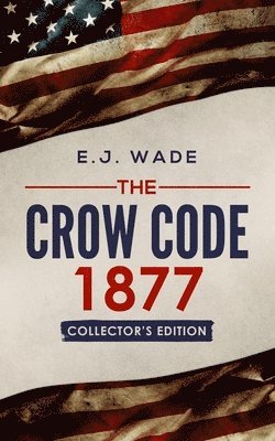 The Crow Code 1877: Collector's Edition 1