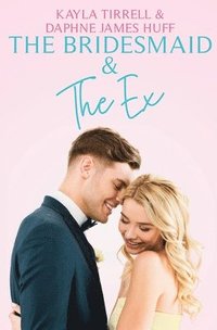 bokomslag The Bridesmaid & The Ex