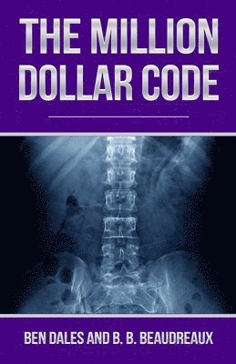 The Million Dollar Code: When Healthcare Hurts Instead of Heals 1